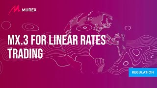 MX 3 for Linear Rates Trading  Murex [upl. by Ethelda]