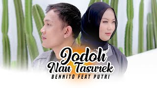 JODOH NAN TASUREK  Bennito Ft Putri Zhu Official Music Video [upl. by Einama]