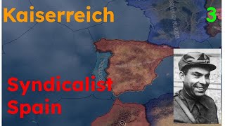 HOI4 Kaiserreich Syndicalist Spain  Uniting Iberia  Part 3 [upl. by Drofniw926]