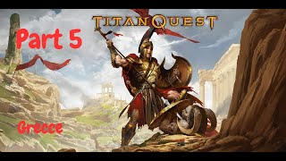 Titan Quest Anniversary Edition Gameplay Part 5  Greece Part 5 WarfareEarth Normal Difficulty [upl. by Auburta603]