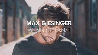 Max Giesinger  Wenn sie tanzt Offizielles Video [upl. by Solegnave]