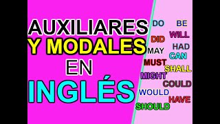 TODOS LOS AUXILIARES Y VERBOS MODALES EN INGLÉS [upl. by Bertine623]