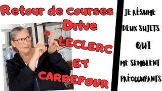 RETOUR DE COURSES DRIVE LECLERC amp CARREFOUR JE RÉSUME DEUX SUJETS QUI ME SEMBLENT PRÉOCCUPANTS🤔 [upl. by Adnilem]