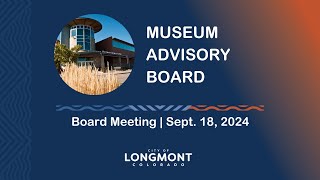 Museum Advisory Board Meeting Sept 18 2024 [upl. by Sirromal329]