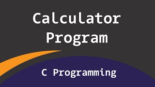 How to Create a Simple Calculator Program using C Programming Language [upl. by Jerrold304]