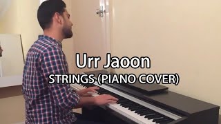 Strings  Urr Jaoon Piano Cover  Umair Mehmood [upl. by Baron]