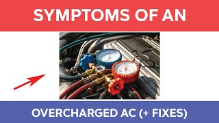 How To Fix An Overcharged AC – Symptoms and Fixes [upl. by Isabel954]