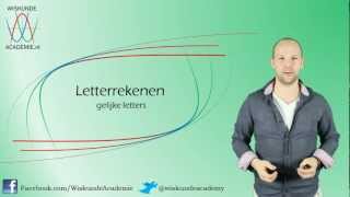 Letterrekenen  gelijke letters  WiskundeAcademie [upl. by Ottilie296]