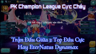 Poke Đại Chiến Trận Champion Giữa 2 Top Đầu Cực Hay Sở Hữu Eternatus Dynamax [upl. by Streetman]