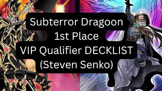 Subterror Dragoon 1st Place VIP Qualifier YuGiOh Decklist Steven Senko [upl. by Olivann]