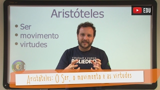 Videoaulas Poliedro  Aristóteles O Ser o movimento e as virtudes [upl. by Ettinger768]