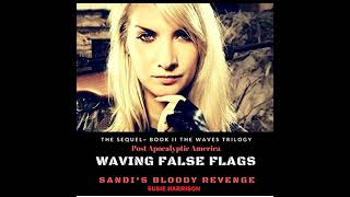 Waving False Flags Sandis Bloody Revenge Audiobook by Susie Harrison [upl. by Newnorb741]