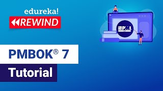 PMBOK® 7 Tutorial  Project Management Fundamentals  PMBOK® 7 Edition  Edureka Rewind [upl. by Atilemrac720]