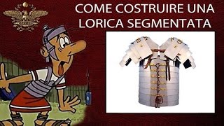 COME COSTRUIRE LORICA SEGMENTATA [upl. by Betthezel]