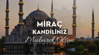 Kandil Mesajları Yeni 👉 Miraç Kandili Mesajları 🌹 Hayırlı Kandiller [upl. by Fink]