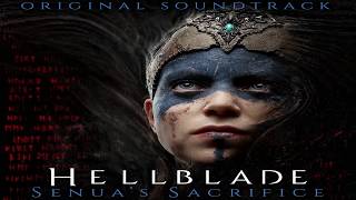 HELLBLADE SENUAS SACRIFICE ORIGINAL SOUNDTRACK OST [upl. by Ynned473]