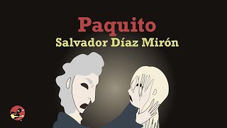 Paquito un poema de Salvador Díaz Mirón narrado por TayHG [upl. by Jaquelyn822]