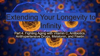 Fighting Aging with Vitamin C Antibiotics Antihypertensive Drugs Melatonin and Fisetin health [upl. by Jemie642]