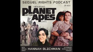 Ep 251  Planet of the Apes 2001 GUEST Hannah Blechman [upl. by Ennirac829]