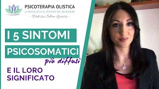 I 5 sintomi psicosomatici più diffusi e il loro significato [upl. by Htaras]