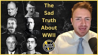 The Sad Truth About WWII [upl. by Cornia]