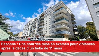 Essonne  Une nourrice mise en examen pour violences après le décès d’un bébé de 11 mois [upl. by Bondon]