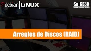 Curso Medio GNULinux Capitulo 5 Creacion y Gestion de RAID [upl. by Bertina]