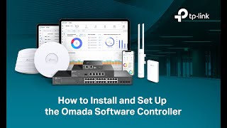 How to Install and Set Up Omada Software Controller [upl. by Ecreip]