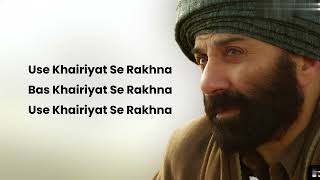 Khairiyat lyrics Gadar 2  Sunny Deol Ameesha Patel Utkarsh Sharma  Mithoon Arijit Singh [upl. by Acirfa516]