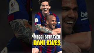 Messi amp Dani Alves Friendship😱❤️‍🩹 shorts football epicfootballmoments messi egyptianmessi [upl. by Anerahs]