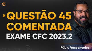 Questão 45 Comentada  Exame de Suficiência 20232 [upl. by Malvin]