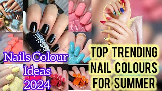 Top Trending nail colours for summer  Nail colour ideas 2024  Summer Nail Designs [upl. by Turk873]