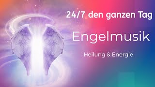 👼💖Spirituelle Heil und Engelmusik👼💖überträgt Heilung und Energie👼💖 Ruhe und Positivität 247 [upl. by Welbie965]