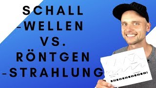 Schallwellen vs Röntgenstrahlung  Grundlagen Physik  Physik für Mediziner [upl. by Cappello]