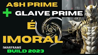 Warframe Glaive Prime Build 2023 Ash Prime  Glaive Prime  Imoral tennocreate glaivebuild2023l [upl. by Nalahs]