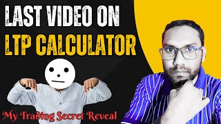 Ltp Calculator Trading Secret Reveal  How To Use Ltp Calculator [upl. by Annelak]