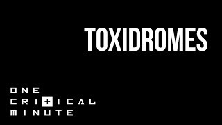 Toxidromes  One Critical Minute 1CM [upl. by Trevorr]