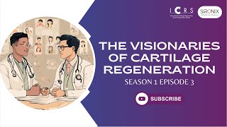 The Visionaries of Cartilage Regeneration  Season 1 Episode 3 [upl. by Kartis]