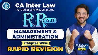 7 Management and Administration Revision CA Inter Law CA Shubham SinghalAIR 4 Sept24 amp Jan25 [upl. by Llemej]