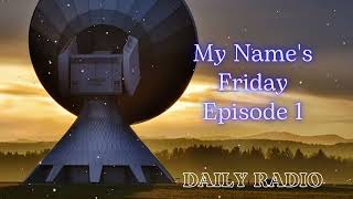 My Names Friday  Episode 1  Dragnet Radio Shows DAILY RADIO [upl. by Glinys]