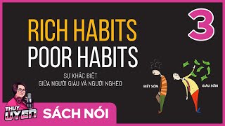 Sách nói Rich Habits Poor Habits Tập 3  Sự khác biệt giữa người giàu và người nghèo  Thùy Uyên [upl. by Adnohrahs905]