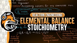 Elemental Balance Stoichiometry  Reaction Engineering [upl. by Nosde]