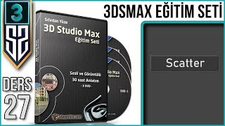 3ds Max Eğitim Seti Ders 27  Saçmak Dağıtmak Scatter Özelliği [upl. by Rorie64]