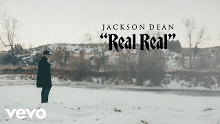 Jackson Dean  Real Real Lyric Video [upl. by Sands]