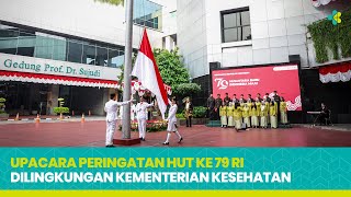 Upacara Peringatan HUT ke 79 RI dilingkungan Kementerian Kesehatan [upl. by Naujahs725]