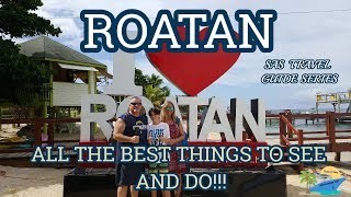 ROATAN  THINGS YOU MUST DO IN ROATAN  TRAVEL GUIDE [upl. by Putscher]