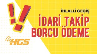 HGS İhlalli Geçiş  İdari Takip Borcu Nasıl Ödenir [upl. by Aihsatal]