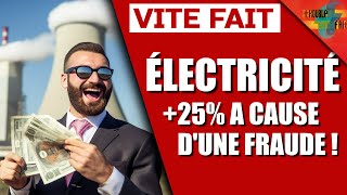 VF – ÉLECTRICITÉ   25 à cause d’une FRAUDE des fournisseurs alternatifs [upl. by Nnael913]