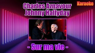 Karaoke  Charles Aznavour amp Johnny Hallyday  Sur ma vie avec clip video [upl. by Ueik209]