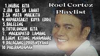 Roel Cortez Greatest Hits  Roel Cortez Playlist [upl. by Anitahs132]